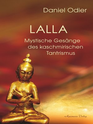 cover image of Lalla--Mystische Gesänge des kaschmirischen Tantrismus